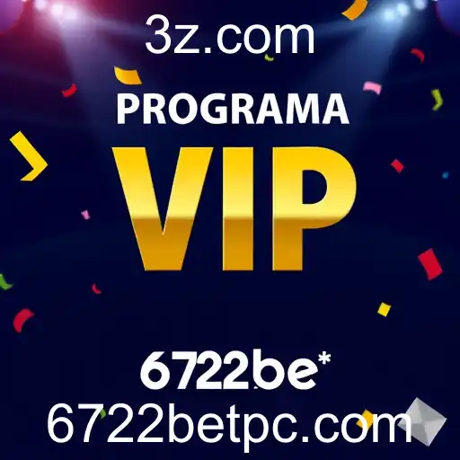 Descubra as Vantagens do Programa VIP no 6722bet